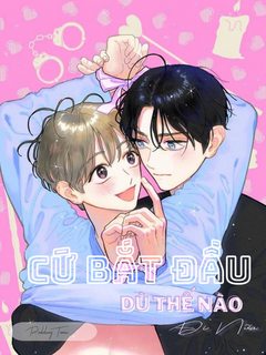 cu-bat-dau-du-the-nao-di-nua