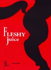Dịch Thịt – Fleshy Juice